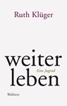 weiter leben - Ruth Klüger - 9783835321830