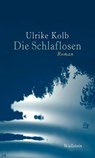 Die Schlaflosen - Ulrike Kolb - 9783835324404