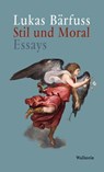 Stil und Moral - Lukas Bärfuss - 9783835327801