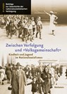 Zwischen Verfolgung und »Volksgemeinschaft« - Jens-Christian Wagner - 9783835335172