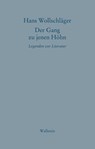 Der Gang zu jenen Höhn - Hans Wollschläger - 9783835337282