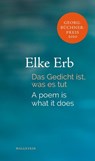 Das Gedicht ist, was es tut - Elke Erb - 9783835338562