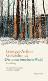 Der unterbrochene Wald - Georges-Arthur Goldschmidt - 9783835351882