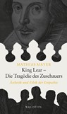 King Lear - Die Tragödie des Zuschauers - Mathias Mayer - 9783835353145