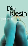Die Riesin - Kurt Marti - 9783835353565