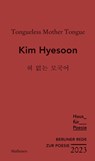 Tongueless Mother Tongue - Kim Hyesoon - 9783835353978