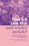 Vom Ich zum Wir und wieder zurück? - Knud Andresen ; Sebastian Justke ; Stefanie Schüler-Springorum - 9783835354890