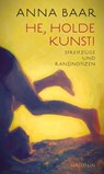 He, holde Kunst! - Anna Baar - 9783835355279