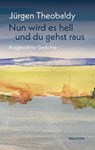 Nun wird es hell und du gehst raus - Jürgen Theobaldy - 9783835355842