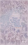 Theater als 'Spiel- und Spiegelform' jüdischer Erfahrung - Theresa Eisele - 9783835356214