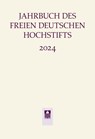 Jahrbuch des Freien Deutschen Hochstifts 2024 - Anne Bohnenkamp - 9783835356610