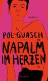 Napalm im Herzen - Pol Guasch - 9783835356955