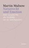 Naturrecht und Emotion - Martin Mulsow - 9783835358539