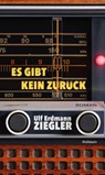 Es gibt kein Zurück - Ulf Erdmann Ziegler - 9783835358607
