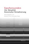 Epochenwenden - Barbara Picht ; Henning Trüper - 9783835358805