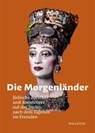 Die Morgenländer - Dinah Ehrenfreund-Michler ; Felicitas Heimann-Jelinek - 9783835360334
