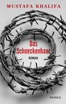 Das Schneckenhaus - Mustafa Khalifa ; Larissa Bender - 9783835377295