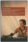 Kommunikationsarbeit in Telefonzentralen - Larissa Schüller - 9783835391901