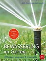 Bewässerung im Garten - Jörn Pinske ; Andreas Maurer - 9783835415973