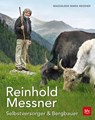 Reinhold Messner - Selbstversorger & Bergbauer TB - Magdalena Maria Messner - 9783835416673