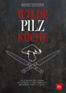 Wilde Pilzküche - Michael Schlaipfer - 9783835417229