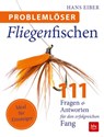 Problemlöser Fliegenfischen - Hans Eiber - 9783835417878