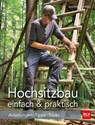 Hochsitzbau einfach & praktisch - Anton Schmid - 9783835418189