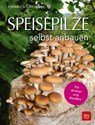 Speisepilze selbst anbauen - Stefanie Goldscheider - 9783835462687