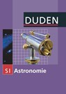 Duden Astronomie - 7.-10. Schuljahr. Schülerbuch - Lothar Meyer ; Oliver Schwarz - 9783835531802