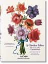 Un Jardín del Edén. Obras Maestras de la Ilustración Botánica - LACK,  H. Walter - 9783836540674