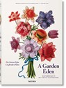 A Garden Eden. Masterpieces of Botanical Illustration - LACK,  H. Walter - 9783836577403