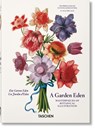 A Garden Eden. Masterpieces of Botanical Illustration. 40th Ed. - LACK,  H. Walter - 9783836591928
