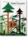 Tree Houses. 45th Ed. - Philip Jodidio - 9783836593397