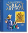 Small Stories of Great Artists - Laurence Anholt - 9783836593564