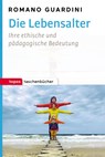 Die Lebensalter - Romano Guardini - 9783836710299