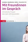Mit Freundinnen im Gespräch - Hanna-Barbara Gerl-Falkovitz - 9783836760720