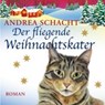 Der fliegende Weihnachtskater - SCHACHT,  Andrea - 9783836806114