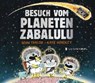 Besuch vom Planeten Zabalulu - TAYLOR,  Sean ; Hindley, Kate ; Gutzschhahn, Uwe-Michael - 9783836956000