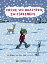 Frohe Weihnachten, Zwiebelchen! - Frida Nilsson - 9783836958608