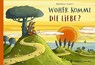Woher kommt die Liebe? - Daniela Kulot - 9783836959568