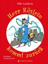 Herr Röslein kommt zurück - Silke Lambeck - 9783836960960