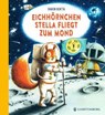 Eichhörnchen Stella fliegt zum Mond - Sharon Rentta - 9783836961677