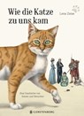 Wie die Katze zu uns kam - Lena Zeise - 9783836962018