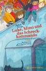 Luke, Mimi und das Schreckkommando - Judith Burger - 9783836992350
