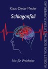 Schlaganfall - nix für Weicheier - Klaus-Dieter Meder - 9783837224443