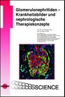 Glomerulonephritiden - Krankheitsbilder und nephrologische Therapiekonzepte - Janina Müller-Deile ; Mario Schiffer - 9783837416541