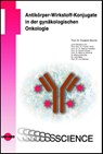 Antikörper-Wirkstoff-Konjugate in der gynäkologischen Onkologie - Frederik Marmé - 9783837416565