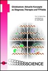 Glioblastom: Aktuelle Konzepte zu Diagnose, Therapie und TTFields - Martin Glas - 9783837416794