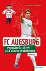 FC Augsburg - Andreas Schäfer - 9783837525038