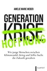 Generation Hoffnung - Amelie Marie Weber - 9783837525700